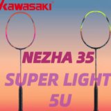 Kawasaki Super Light 5U Badminton Racket | NeZha 35 Ultimate Guide